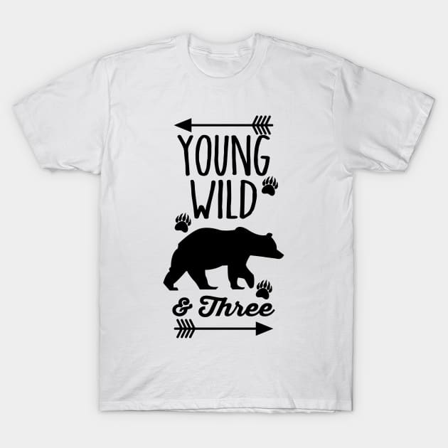 Young Wild And Three T-Shirt by SinBle